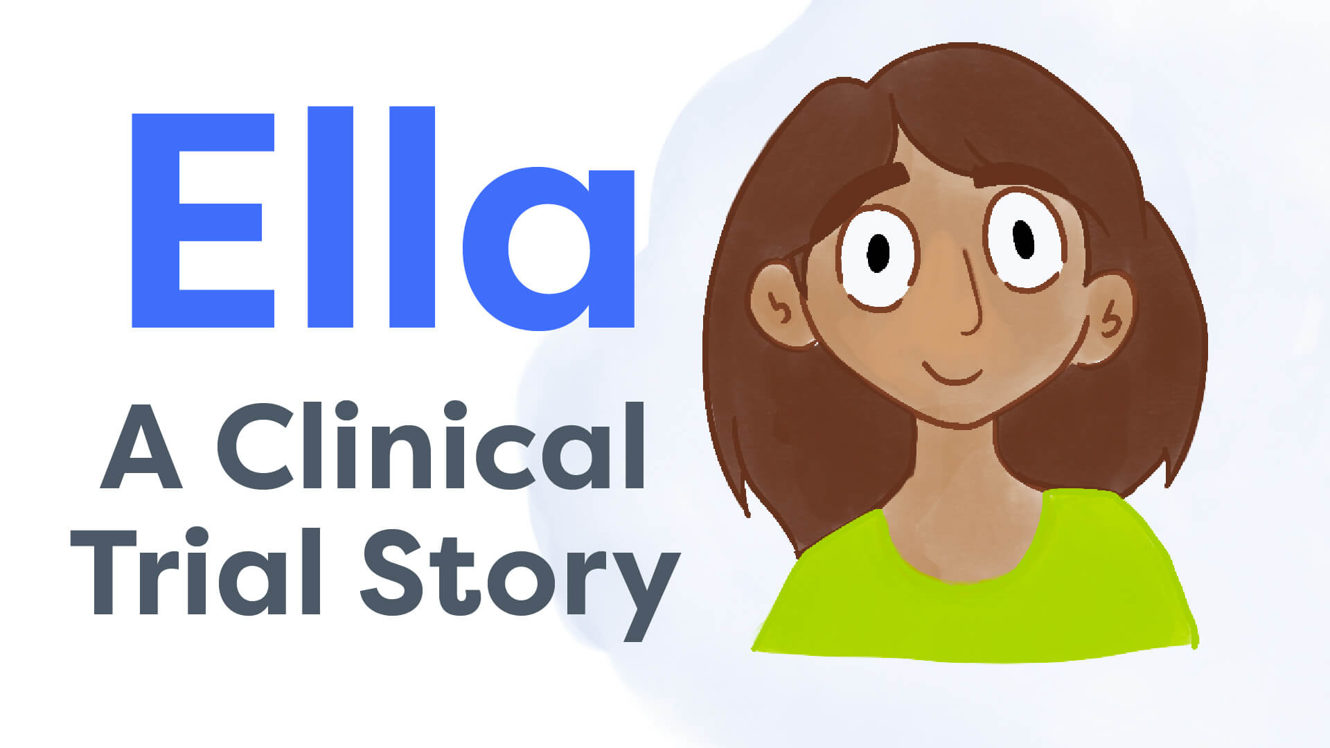 Ella: A Clinical Trial Story